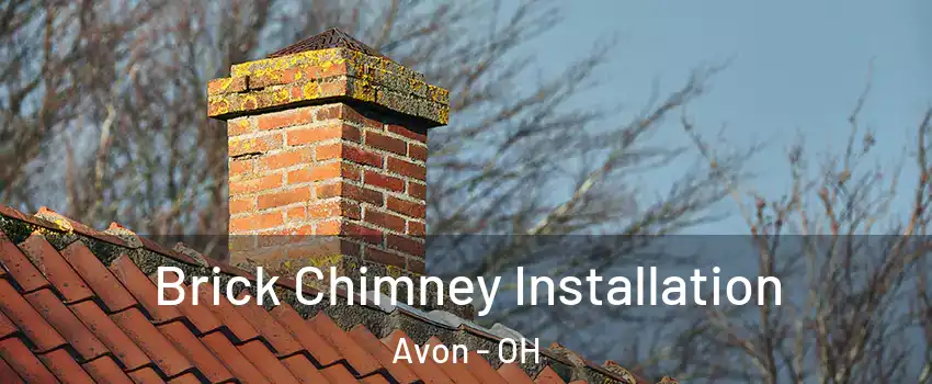  Brick Chimney Installation Avon - OH