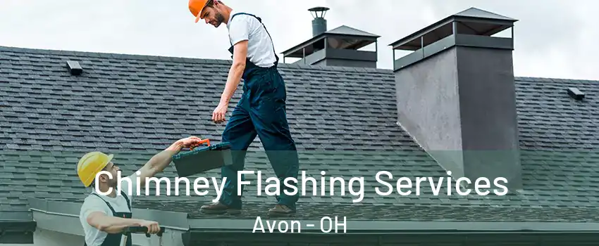 Chimney Flashing Services Avon - OH