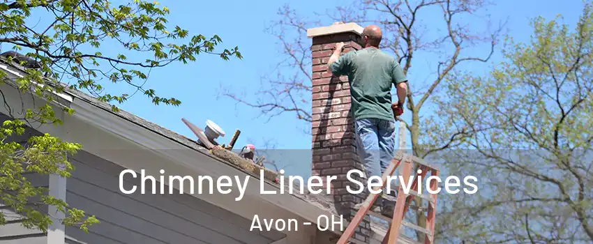  Chimney Liner Services Avon - OH