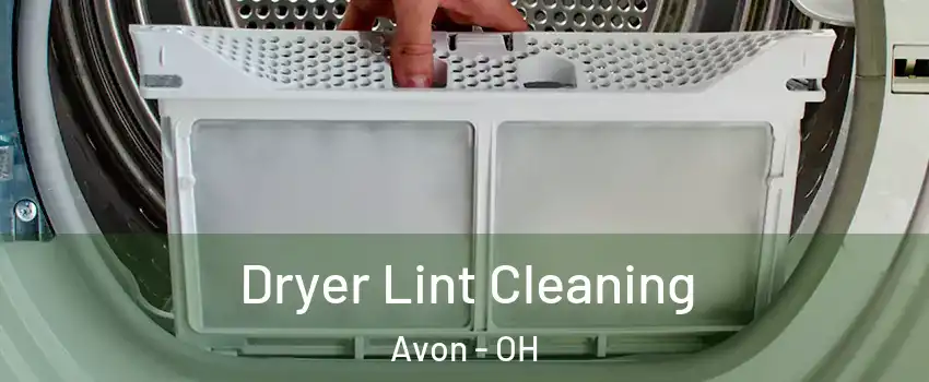  Dryer Lint Cleaning Avon - OH
