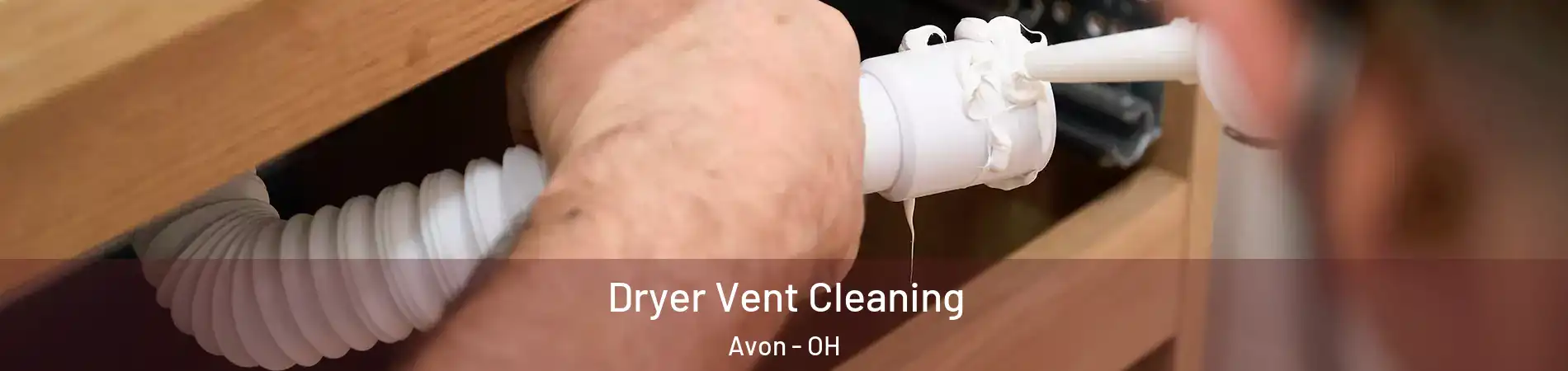  Dryer Vent Cleaning Avon - OH