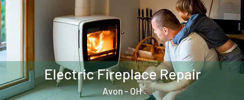  Electric Fireplace Repair Avon - OH