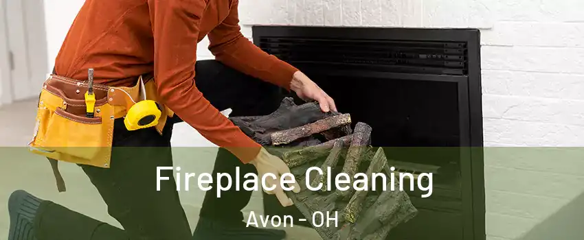  Fireplace Cleaning Avon - OH