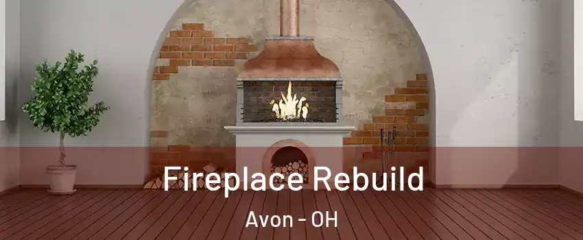  Fireplace Rebuild Avon - OH
