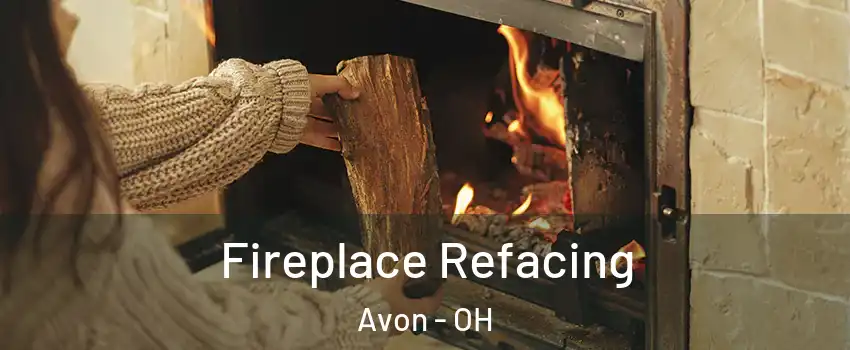  Fireplace Refacing Avon - OH