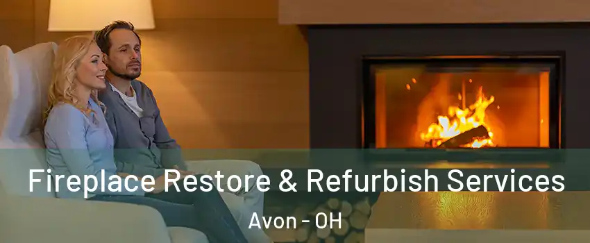  Fireplace Restore & Refurbish Services Avon - OH