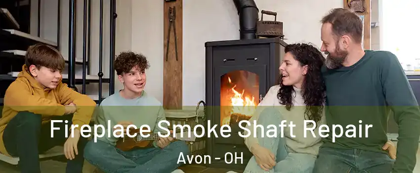 Fireplace Smoke Shaft Repair Avon - OH