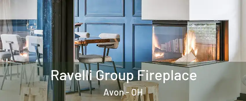  Ravelli Group Fireplace Avon - OH
