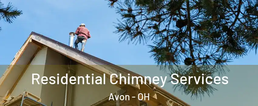 Residential Chimney Services Avon - OH